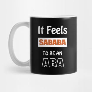 It Feels Sababa To Be An Aba (Dad - Father) Mug